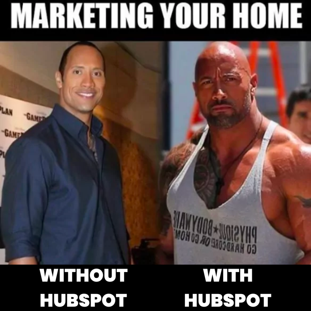 marketing your home with hubspot vs without hubspot meme
