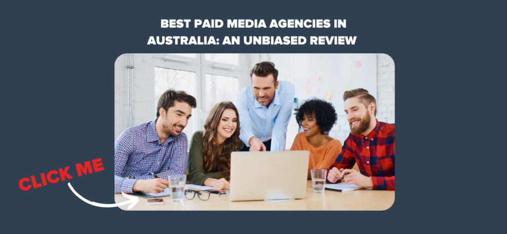 Best Paid Media Agencies in Australia: An Unbiased Review