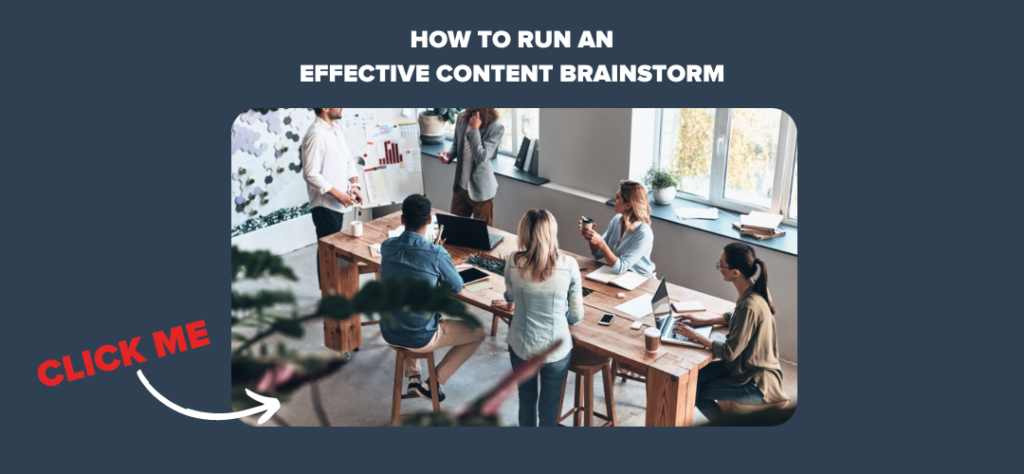 How to Run an Effective Content Brainstorm