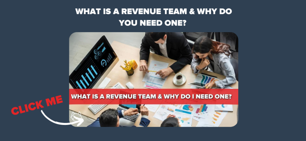 What Is a Revenue Team & Why Do You Need One?