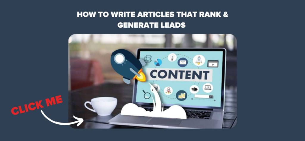 How to Write Articles that Rank & Generate Leads