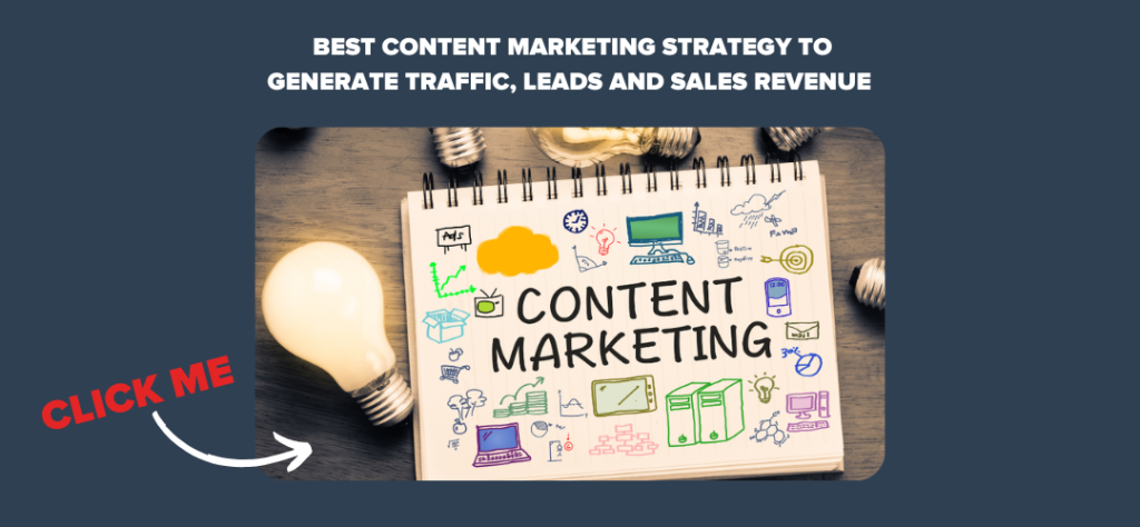 Best Content Marketing Strategy to Generate Traffic, Leads and Sales Revenue