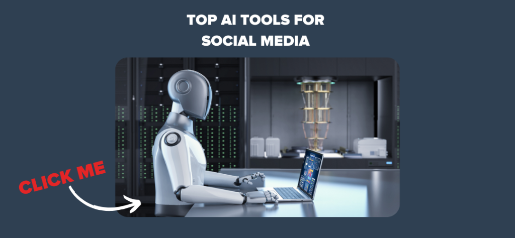 Top AI Tools for Social Media 
