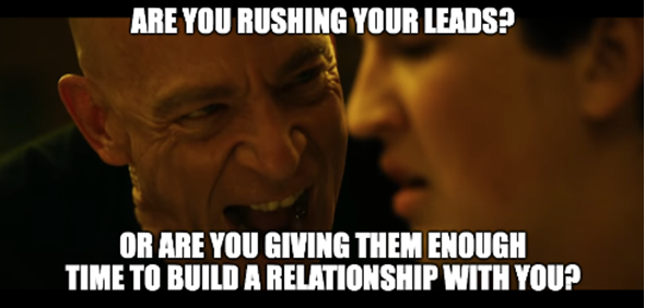 meme about rushing leads and avoiding lead nurturing